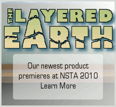 The Layered Earth: Our newest product premieres at NSTA 2010. Click here to learn more.